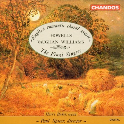 Howells/Vaughan Williams/English Romantic Choral Music@Bicket*harry (Org)@Spicer/Finzi Singers
