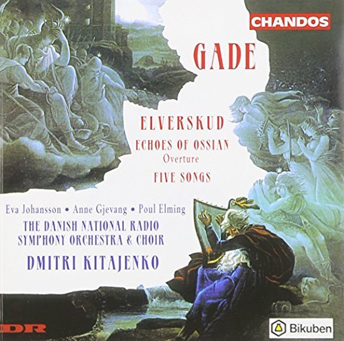 N.W. Gade/Elverskud/Echoes Of Ossian/5@Johansson/Gjevang/Elming@Kitajenko/Danish Natl Rso