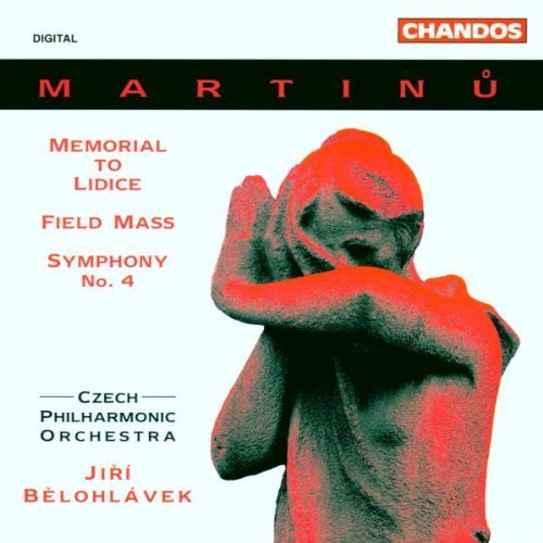 B. Martinu/Memorial To Lidice/Field Mass@Kusnjer (Bar)/Kejmar (Tpt)@Belohlavek/Czech Po