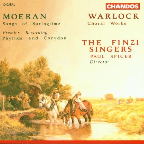 Moeran/Warlock/Songs Of Springtime/Choral Wor@Spicer/Finzi Singers