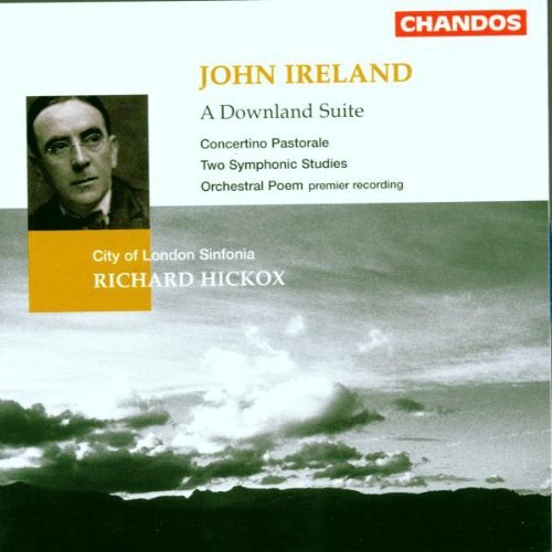 J. Ireland/Downland Suite (A)/Orchestral@Hickox/City Of London Sinf