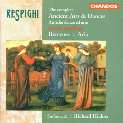 O. Respighi/Ancient Airs & Dances/Berc@Hickox/Sinf 21