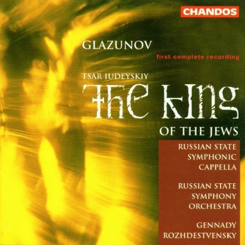 A. Glazunov/King Of The Jews@Rozhdestvensky/Russian State S