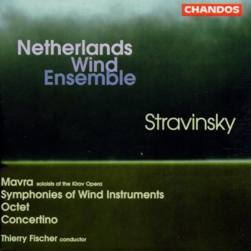 I. Stravinsky/Mavra/Concertino/Symphonies@Fischer/Netherlands Wind Ens