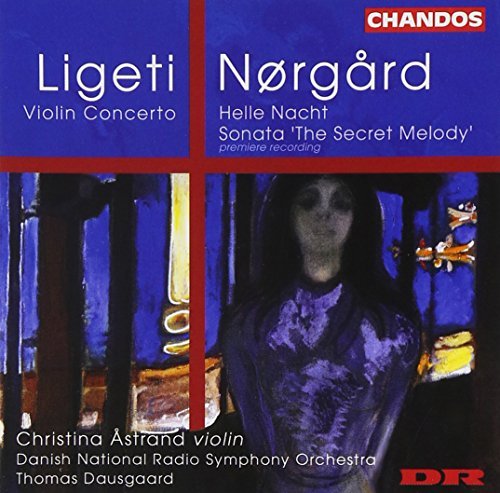 Ligeti/Norgard/Con Vn/Helle Nacht/Son-Secret@Astrand*christina (Vn)@Dausgaard/Danish Natl Rso
