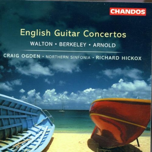 Walton/Berkeley/Arnold/English Guitar Ctos@Ogden*craig (Gtr)@Hickox/Northern Sinf