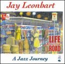 Jay Leonhart/Life Out On The Road