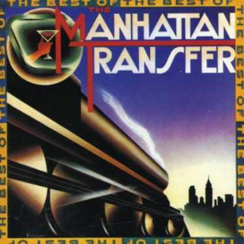 MANHATTAN TRANSFER/BEST OF MANHATTAN TRANSFER