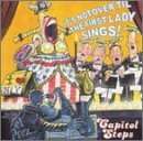 Capitol Steps/It's Not Over 'Til The First