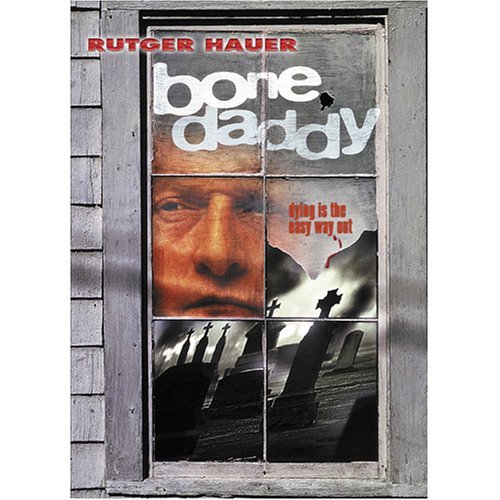 Bone Daddy Hauer Rutger 