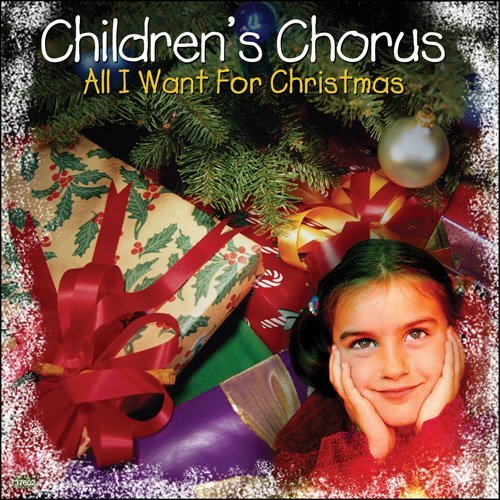 Chidren's Chorus All I Want For Christmas 