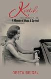 Greta Beigel Kvetch One Bitch Of A Life A Memoir Of Music & Survival 