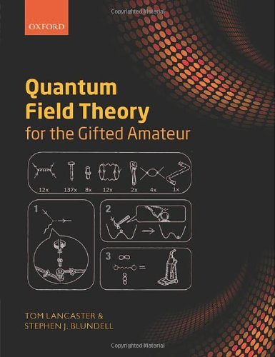 Tom Lancaster Quantum Field Theory For The Gifted Amateur 