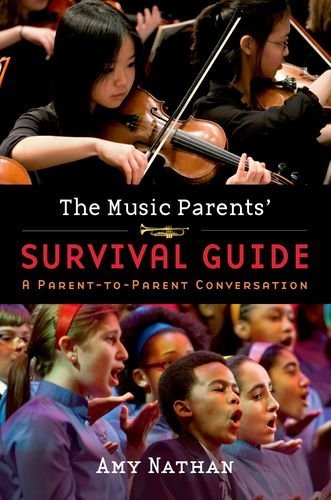 Amy Nathan/The Music Parents' Survival Guide@ A Parent-To-Parent Conversation