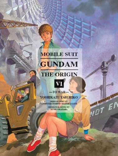 Yashuhiko Yoshikazu/Mobile Suit Gundam@ The Origin, Volume 6: To War