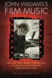 Emilio Audissino John Williams's Film Music Jaws Star Wars Raiders Of The Lost Ark And The 