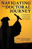 Amanda J. Rockinson Navigating The Doctoral Journey A Handbook Of Strategies For Success 