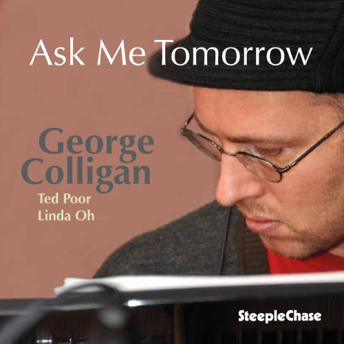 George Colligan/Ask Me Tomorrow@Import-Eu