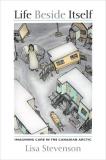 Lisa Stevenson Life Beside Itself Imagining Care In The Canadian Arctic 