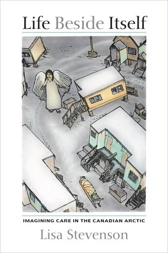 Lisa Stevenson Life Beside Itself Imagining Care In The Canadian Arctic 