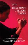 Paul Chan The Best Most Useless Dress Selected Writings Of Claudia La Rocco 