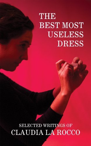 Paul Chan The Best Most Useless Dress Selected Writings Of Claudia La Rocco 