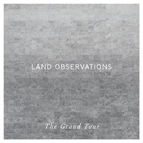 Land Observations/Grand Tour