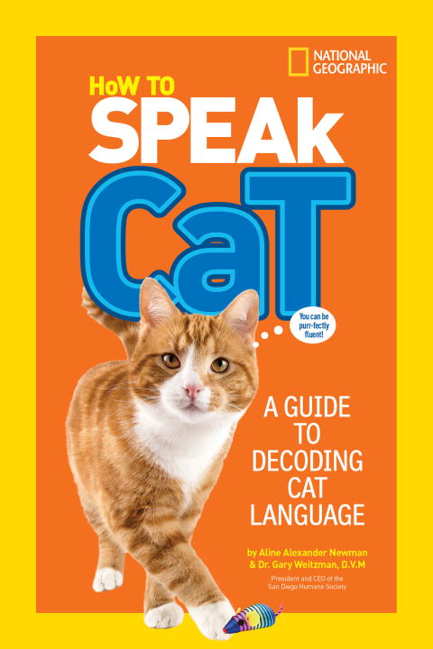 Newman,Aline Alexander/ Weitzman,Gary/How to Speak Cat