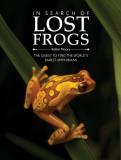 Robin Moore In Search Of Lost Frogs The Quest To Find The World's Rarest Amphibians 