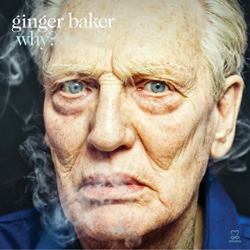 Ginger Baker/Why