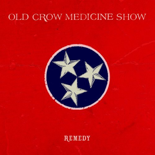 Old Crow Medicine Show/Remedy