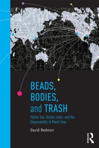 David Redmon Beads Bodies And Trash Public Sex Global Labor And The Disposability O 