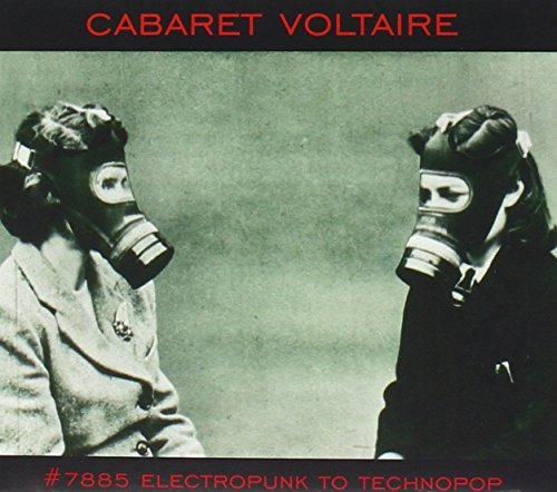 Cabaret Voltaire/#7885 (Electropunk To Technopo