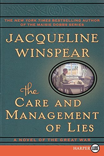 Jacqueline Winspear The Care And Management Of Lies A Novel Of The Great War Large Print 