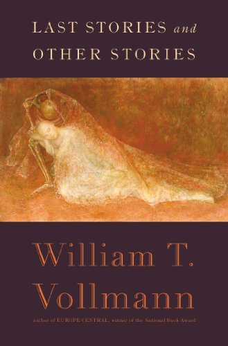 William T. Vollmann Last Stories And Other Stories 