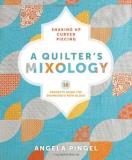 Angela Pingel A Quilter's Mixology Shaking Up Curved Piecing 16 Projects Using The 