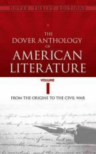 Bob Blaisdell The Dover Anthology Of American Literature Volume From The Origins Through The Civil War 
