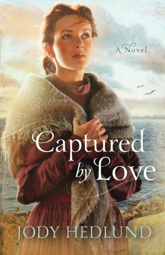 Jody Hedlund/Captured by Love