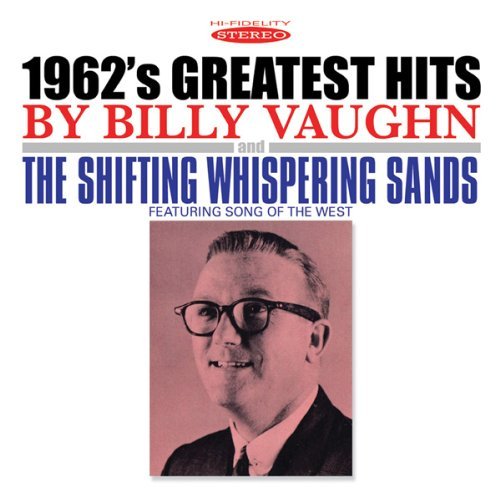 Billy Vaughn/1962's Greatest Hits & The Shi