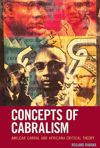 Reiland Rabaka/Concepts of Cabralism@ Amilcar Cabral and Africana Critical Theory