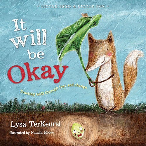 Lysa TerKeurst/It Will Be Okay@ Trusting God Through Fear and Change