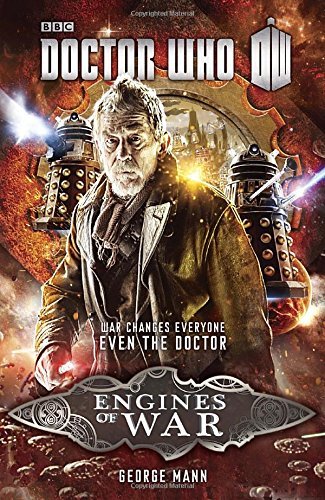 George Mann/Doctor Who@The Engines of War@Featuring the War Doctor