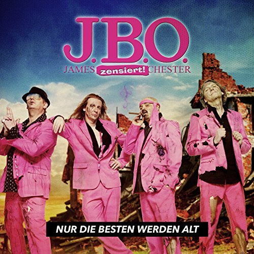 J.B.O./Nur Die Besten Werden Alt