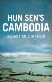 Sebastian Strangio Hun Sen's Cambodia 