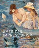Katherine M. Bourguignon American Impressionism A New Vision 1880 1900 