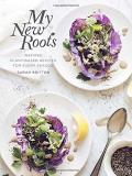 Sarah Britton My New Roots Inspired Plant Based Recipes For Every Season A 