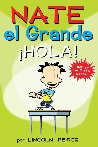 Lincoln Peirce Nate El Grande ¡hola! 