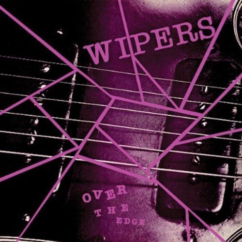 Wipers/Over The Edge