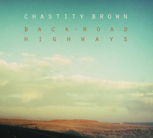 Chastity Brown Back Road Highways 