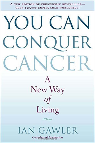 Ian Gawler/You Can Conquer Cancer@ A New Way of Living